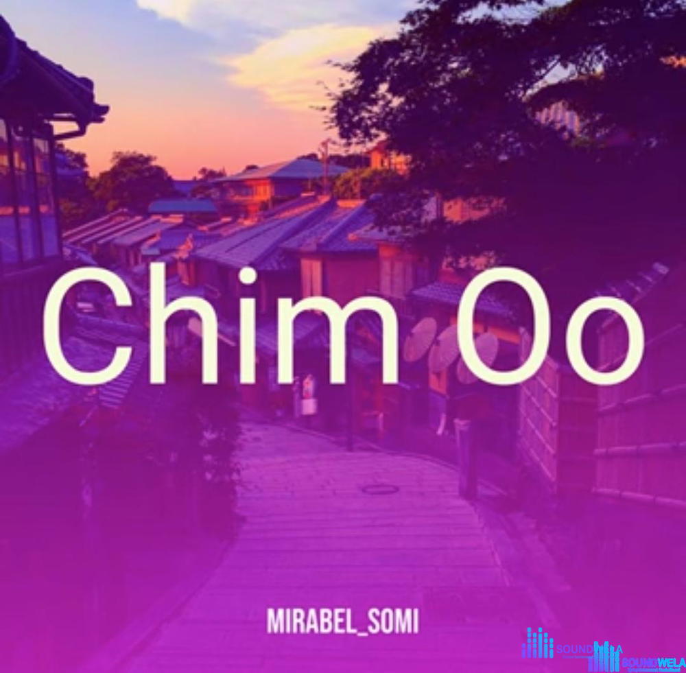 Mirabel Somi - Chim Oo – mirabel Somi Chim Oo