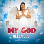 Helen Joe – My God – 6077295cb06749cbbb7d54bf81aabc17 464 464