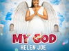 Helen Joe – My God – 6077295cb06749cbbb7d54bf81aabc17 464 464