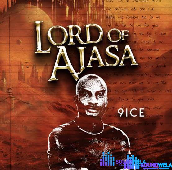 9ice – Intro ft. Lord of Ajasa – 9ice lord of ajasa