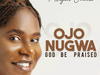 Abigail Omonu - Ojo Nugwa – Abigail Omonu Ojo Nugwa