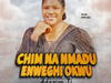 Adazion IJ - Chim Na Nmadu Enweghi Okwu – Adazion IJ Chim Na Nmadu Enweghi Okwu