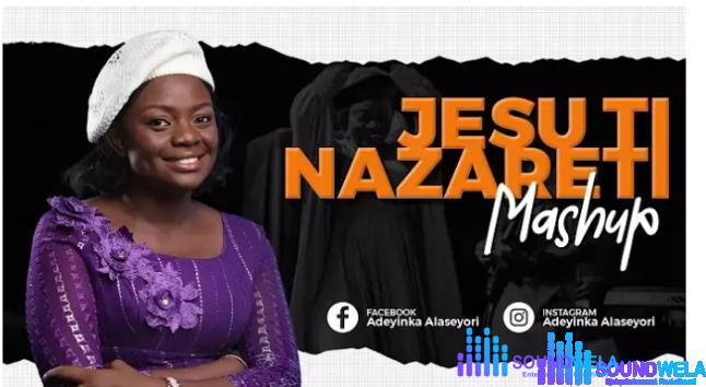 Adeyinka Alaseyori - Jesu Nasareti – Adeyinka Alaseyori Jesu Nasareti