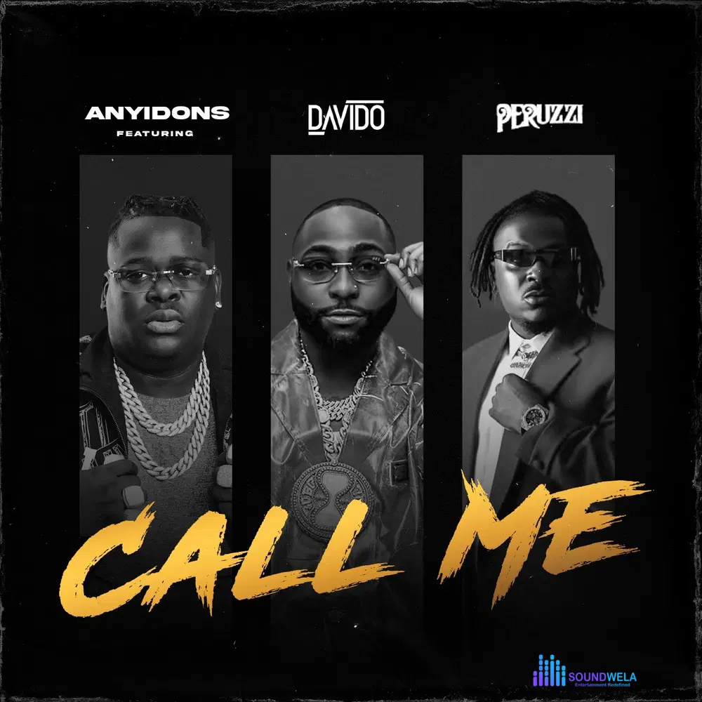 Anyidons – Call Me ft. Davido & Peruzzi – Anyidons Call Me ft Davido Peruzzi