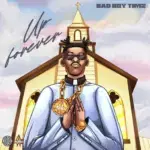 Bad Boy Timz – Up Forever – Bad Boy Timz Up Forever