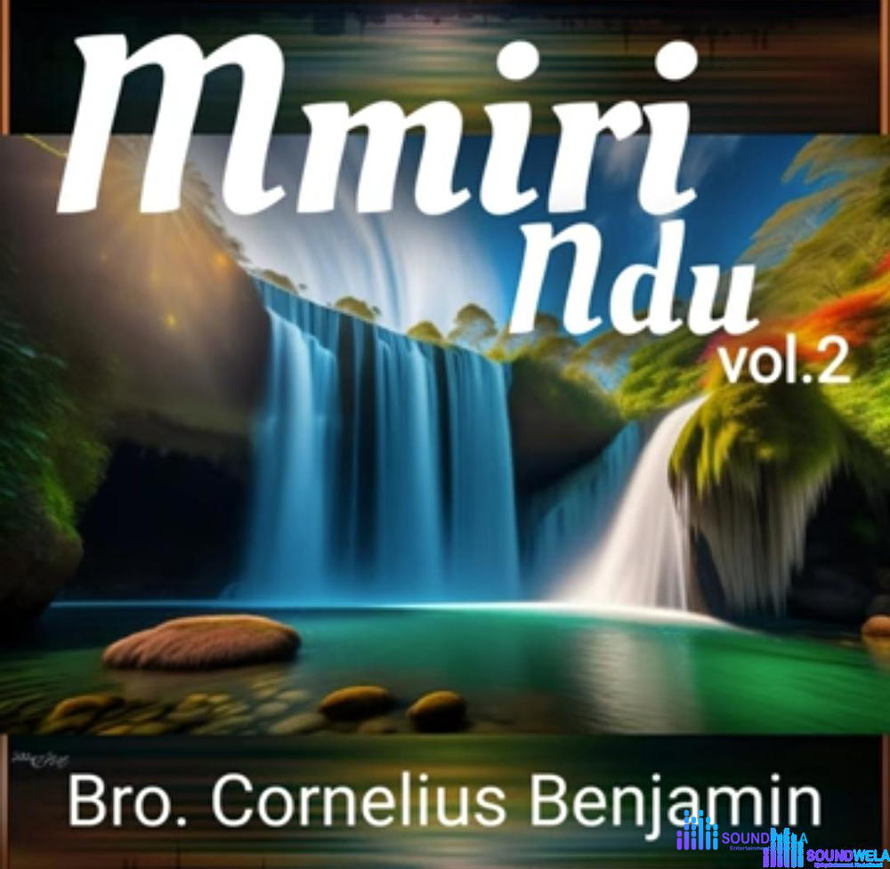 Cornelius Benjamin - Mmiri Ndu (Vol.2) – Bro Cornelius Benjamin Mmiri Ndu Vol 2