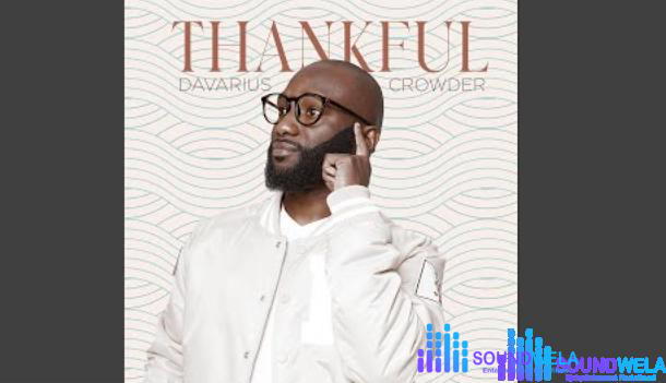 Davarius Crowder – Thankful – Davarius Crowder –Thankful
