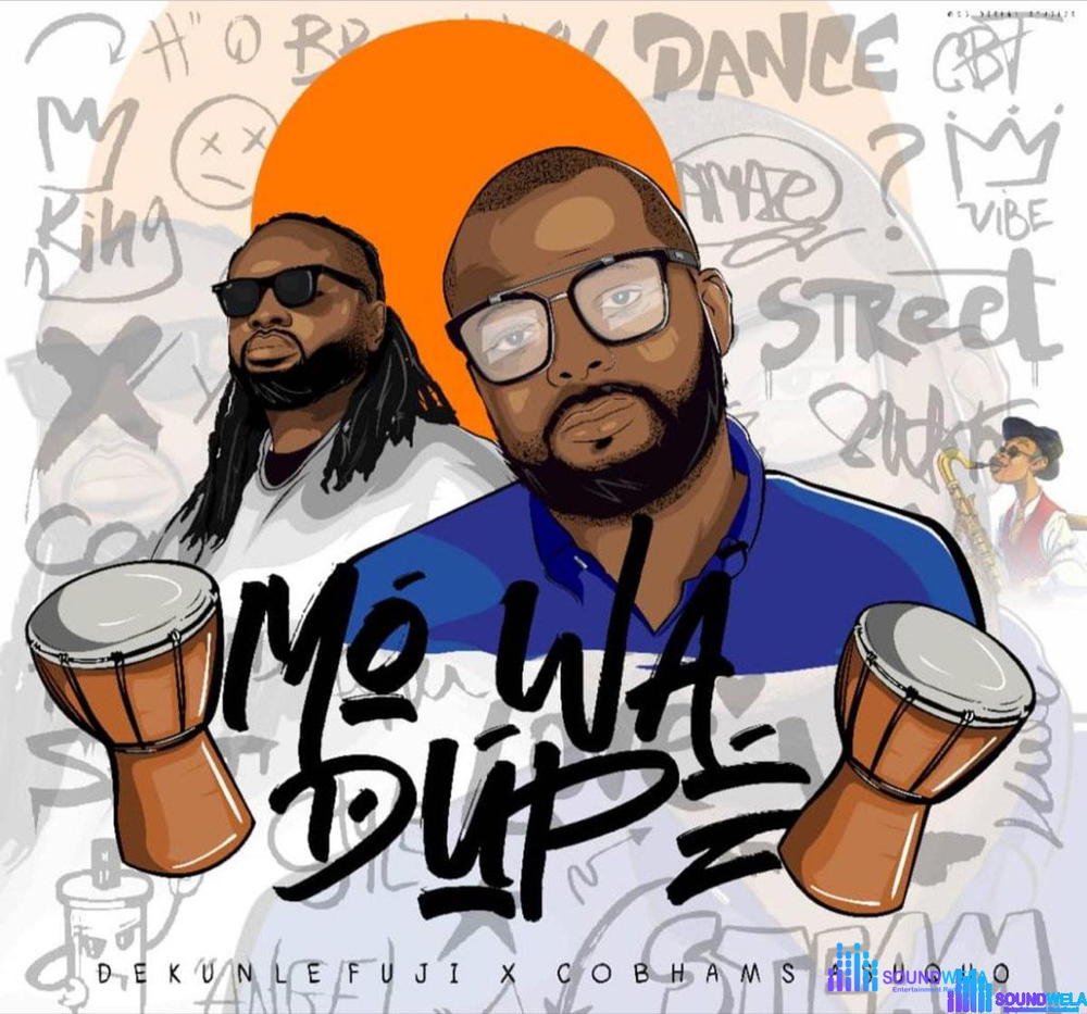 Dekunle Fuji – Mo Wa Dupe ft. Cobhams Asuquo – Dekunle Fuji Mo Wa Dupe ft Cobhams Asuquo