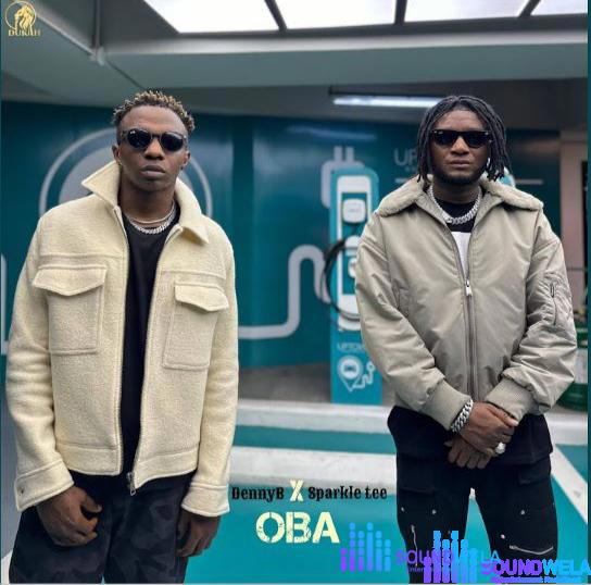 DennyB – Oba ft. Sparkle Tee – DennyB Oba Ft Sparkle Tee