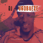 DJ Ugobueze - Ezenukpo – Dj Ugobueze songs