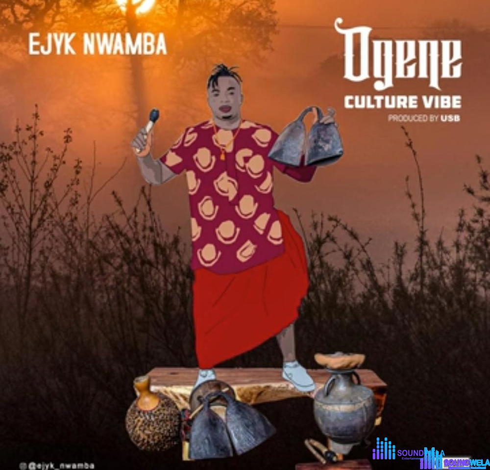 Ejyk Nwamba - Ogene Culture Vibe – Ejyk Nwamba Ogene Culture Vibe