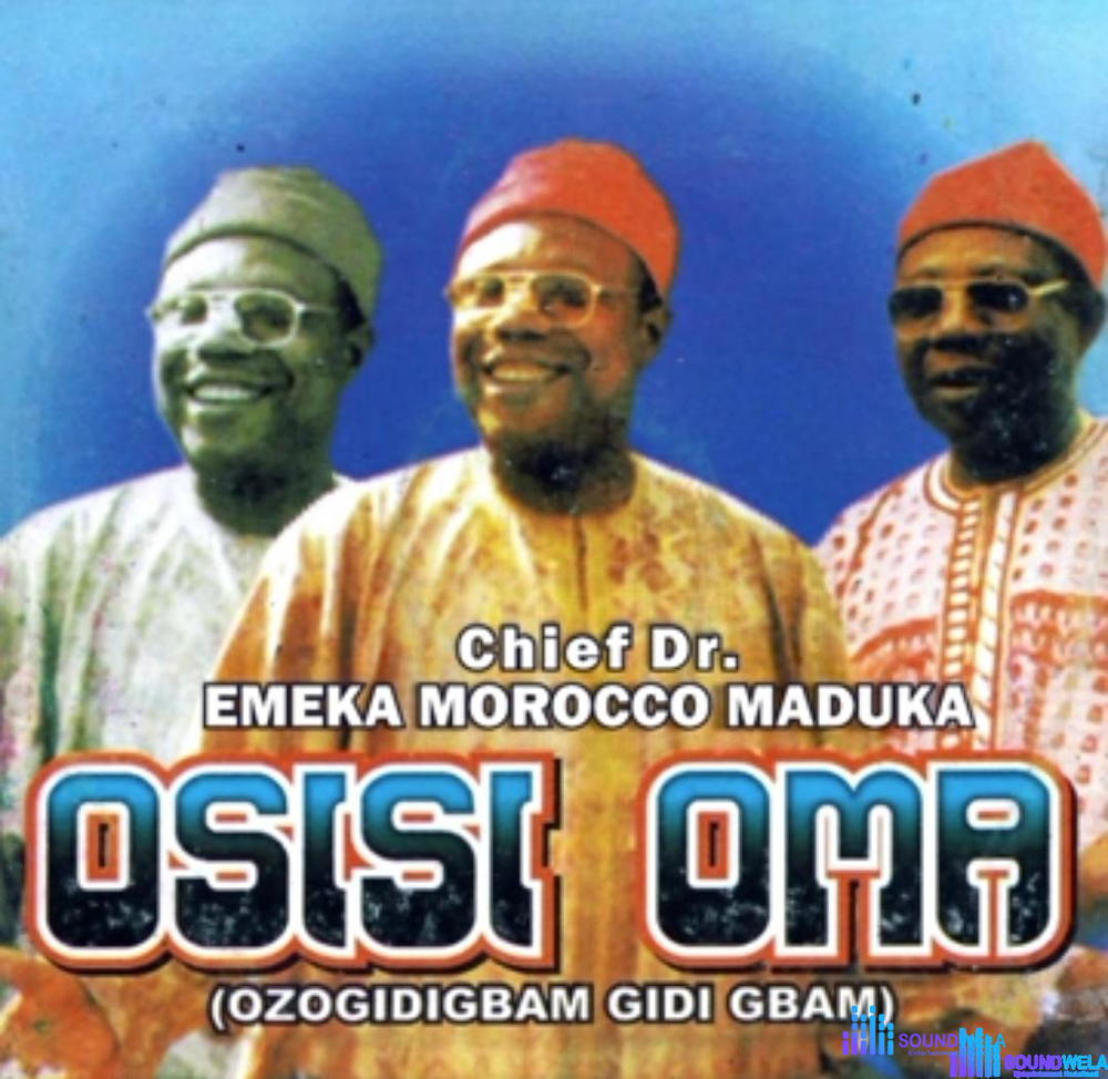 Emeka Morocco - Osisi Oma, Ozogidigbam Gidi Gbam – Emeka Morocco Maduka Osisi Oma Ozogidigbam Gidi Gbam