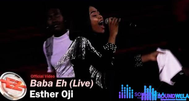 Esther Oji – Baba Eh (Live) – Esther Oji – Baba Eh Live