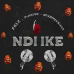 Falz – Ndi Ike ft. Flavour & Odumodublvck – Falz Ndi Ike ft Flavour Odumodublvck
