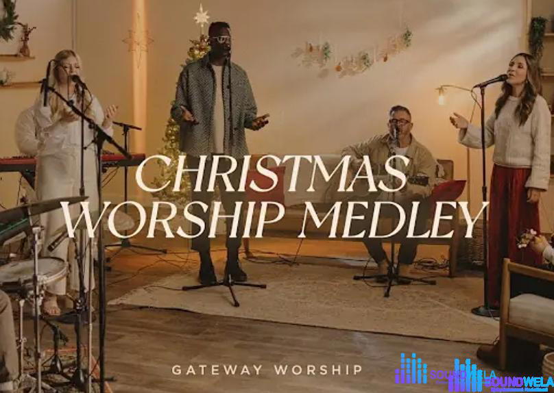 Gateway Worship – Christmas Worship Medley – Gateway Worship Christmas Worship Medley