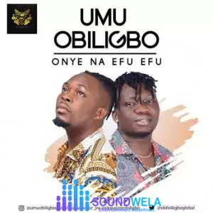 Umu Obiligbo – Onye Na Efu Efu – Highlifeng.com 8