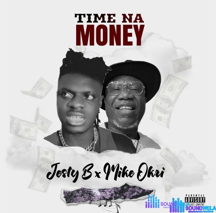 Jesty B X Mike Okri – Time Na Money (2023 Remastered Version) – IMG 20231222 165357