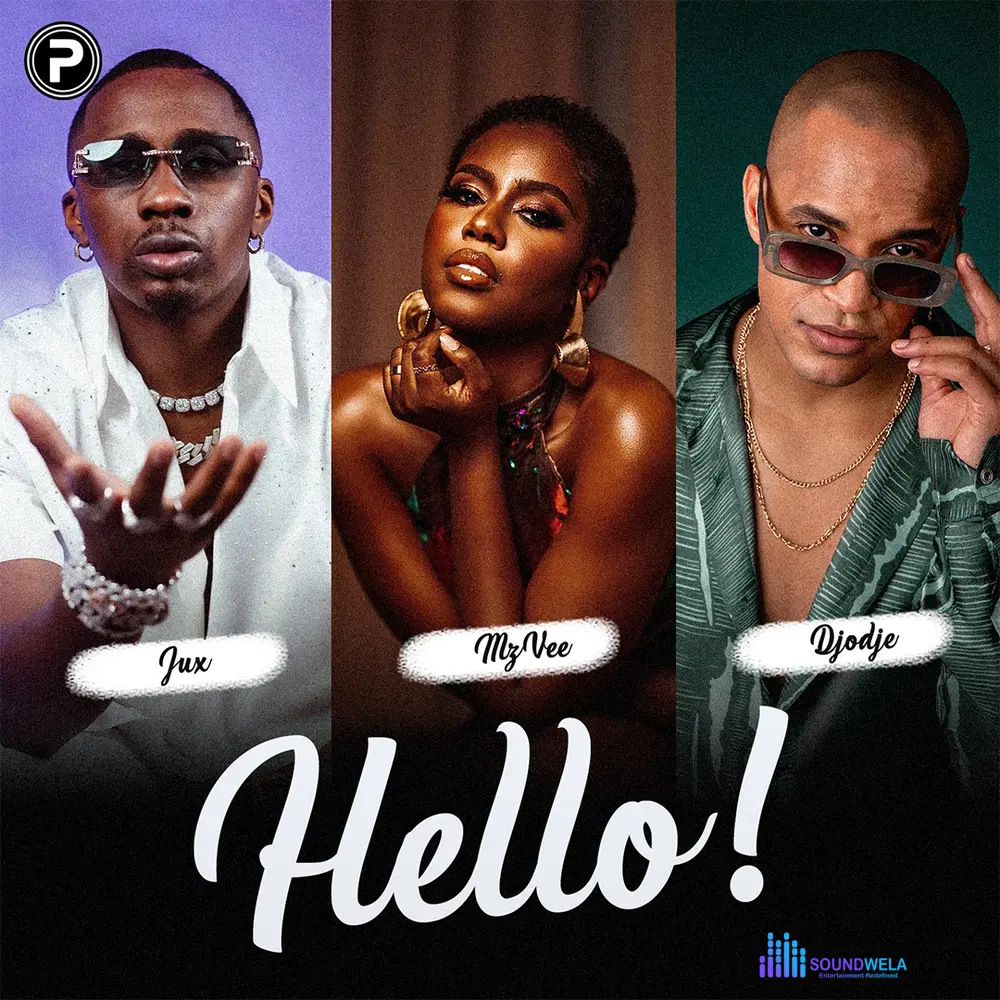 Jux – Hello ft. Djodje, P.M.P & MzVee – Jux Hello ft Djodje P M P MzVee