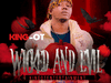 King OT – Wicked & Evil – King OT Wicked Evil