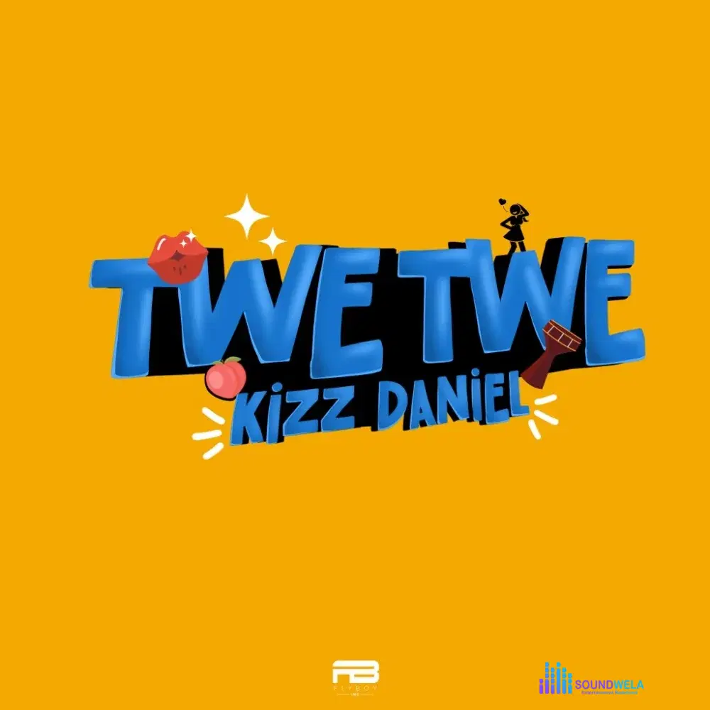 Kizz Daniel – Twe Twe – Kizz Daniel Twe Twe