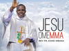 Rev Fr Ejike Mbaka - Jesu Omemma (Live) – Mbaka Jesu Omemma