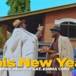Mike Abdul – This New Year ft Emma Omg – Mike Abdul – THIS NEW YEAR mp3 download ft Emma OMG