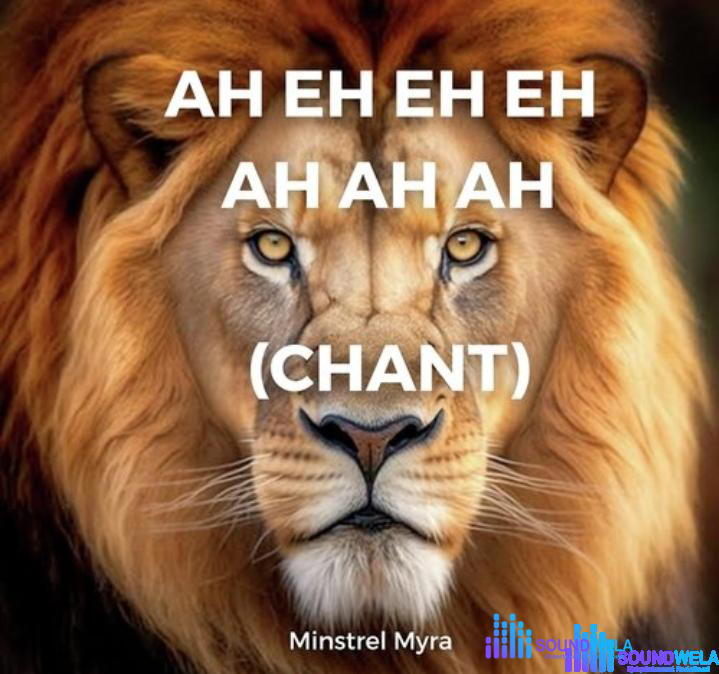 Minstrel Myra – Ah Eh Eh Eh Ah Ah Ah (Chant) – Minstrel Myra – Ah Eh Eh Eh Ah Ah Ah Chant