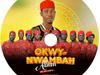 Okwy Nwamba - Ojuru M Anya – Okwy Nwamba Songs