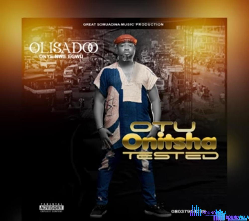 Olisadoo Onye Nwe Egwu - Otu Onitsha Tested – Olisadoo Onye Nwe Egwu Otu Onitsha Tested