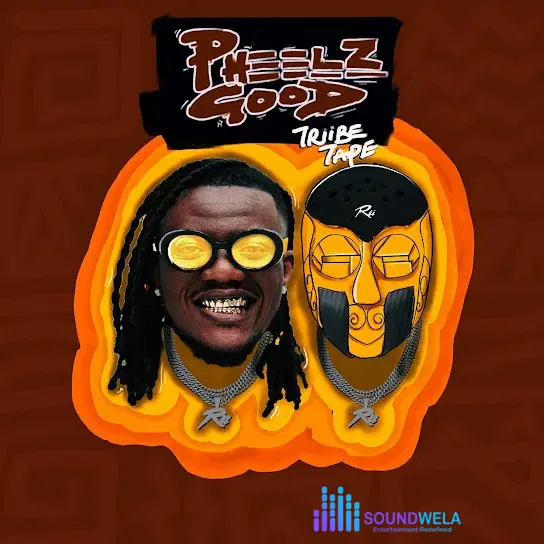 Pheelz – Pheelz Good (Triibe Tape) EP – Pheelz Pheelz Good Triibe Tape EP 1