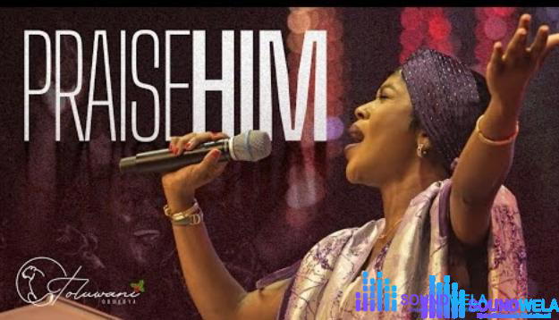 Pastor Toluwani – Praise Him Medley – Praise Him Medley – Pastor Toluwani