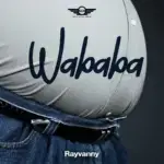 Rayvanny – Wababa – Rayvanny Wababa