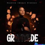 Rejoice Iwueze Oladapo – Gratitude – Rejoice Iwueze Oladapo – Gratitude