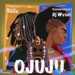 Salle – Ojuju ft. Commissioner DJ Wysei – Salle – Ojuju Ft. Commissioner DJ Wysei