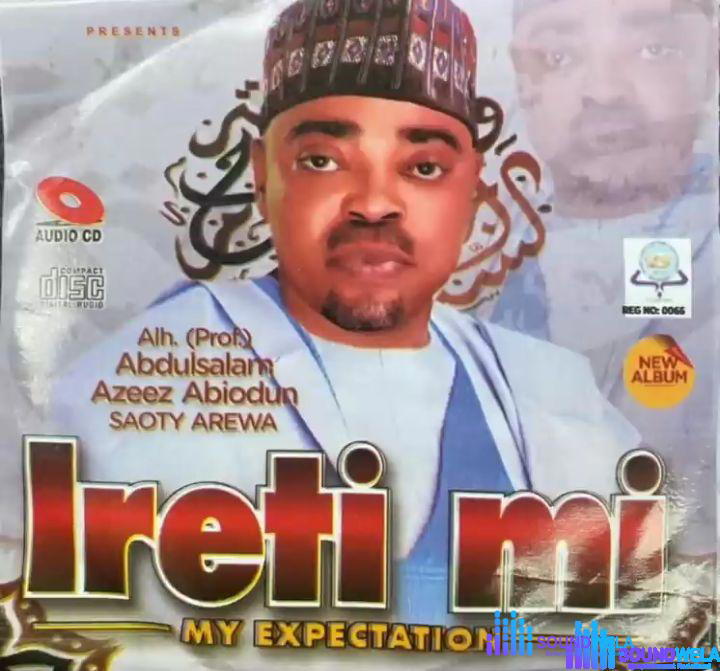 Saoty Arewa - Ireti Mi (my expectation) – Saoty Arewa
