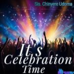 Sis. Chinyere Udoma – It's Celebration Time – Sis. Chinyere Udoma – Its celebration Time