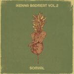 Somval – Ikenna Badmeat Vol. 2 – Somval Ikenna Badmeat Vol. 2