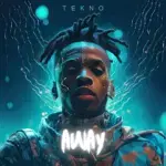 Tekno – Away – Tekno Away