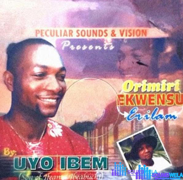 Uyo Ibem - Anyi Dum Bu Otu – Uyo Ibem songs