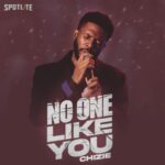 Chizie – No One Like You – c664dfd1193449bf9ae370e272997f3a 464 464