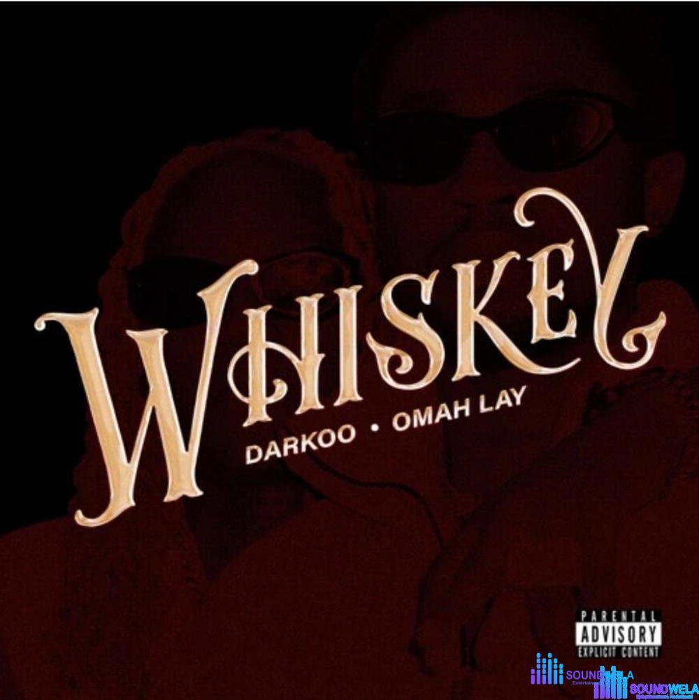 Darkoo – Whiskey ft. Omah Lay – darkoo whiskey ft omah lay