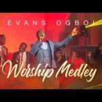 Evans Ogboi - Worship Medley – hqdefault 2
