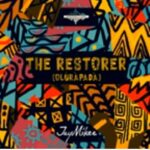 Jay Mikee - Olurapada (The Restorer) – jay mikee olurapada