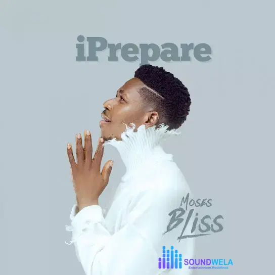 Moses Bliss – I Prepare – moses bliss – i prepare