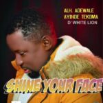 Wale Tekoma - Shine Your Face – wale tekoma show your face