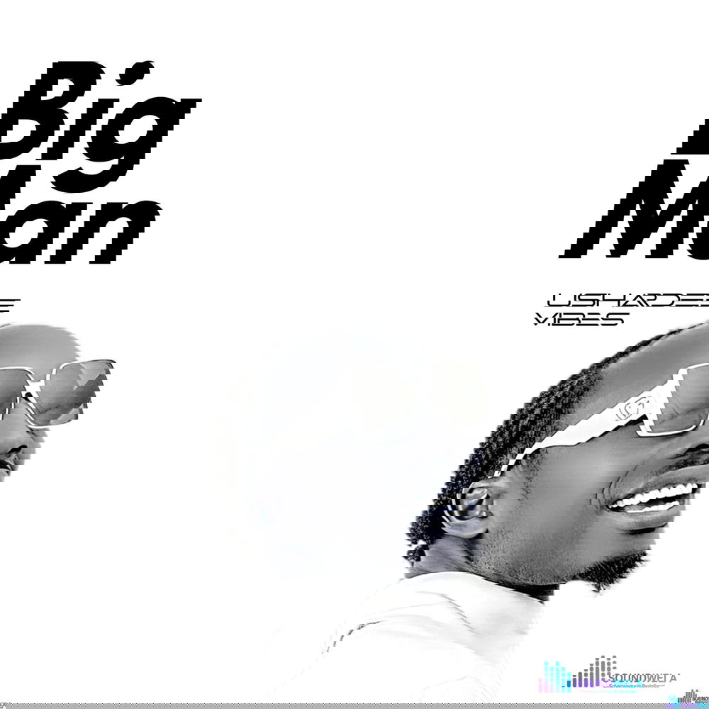 Ushardee Vibes - Big Man – 20230703 021823 scaled