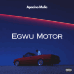 Apacino Mulla - Egwu Motor – Apacino Mulla Egwu Motor Soundwela