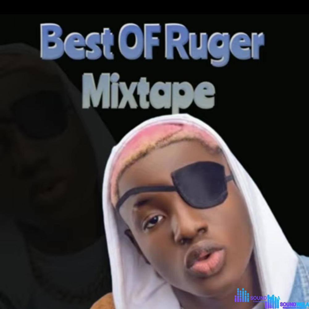 Best Of Ruger Afrobeat Mix – Best of Ruger mixtape