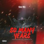 Shatta Wale – So Many Years – IMG 20240105 094725