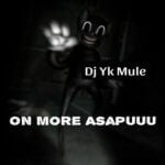 Dj Yk Mule – On More Asapuuu – IMG 20240109 095632
